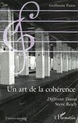 Art De La Cohérence : Different Trains, Steve Reich.