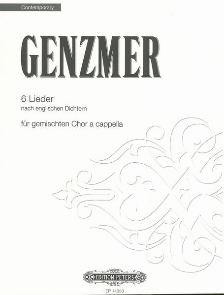 6 Lieder Nach Englischen Dichtern, GeWV 41 : Für Gemischten Chor A Cappella (1991).
