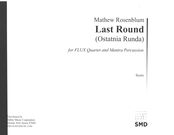 Last Round (Ostatnia Runda) : For Flux Quartet and Mantra Percussion (2015).