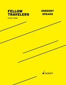 Fellow Travelers : Opera In Two Acts (2016) - Full Score In 2 Volumes.