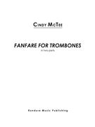 Fanfare For Trombones In Two Parts (2004) / transcribed by Mark Scott (2007).