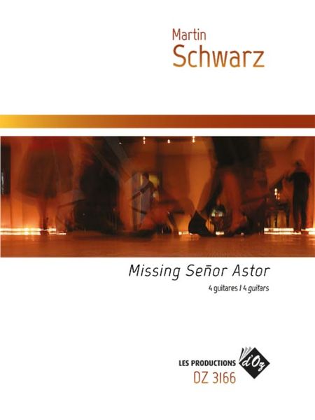 Missing Señor Astor : For 4 Guitars.