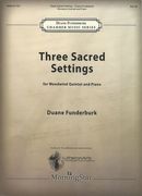 Three Sacred Settings : For Woodwind Quintet and Piano.