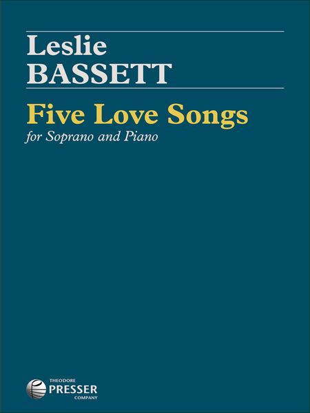 Five Love Songs : For Soprano and Piano.