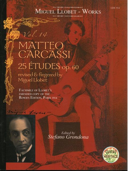 Matteo Carcassi : 25 Études, Op. 60 - Revised and Fingered by Miguel Llobet / Ed. Stefano Grondona.