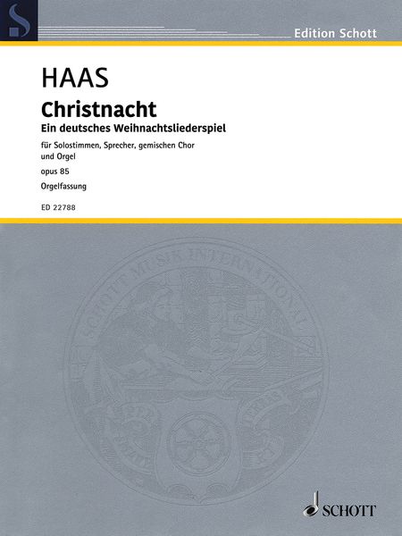 Christnacht, Op. 85 - Ein Deutsches Weihnachtsliederspiel : Orgelfassung.
