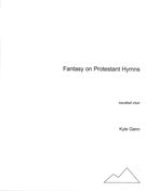 Fantasy On Protestant Hymns : For Handbell Choir (1972).