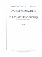 In Clouds Descending : For Baritone and Piano (2018).
