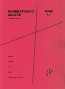 Unbreathable Colors : For Solo Violin (2017).