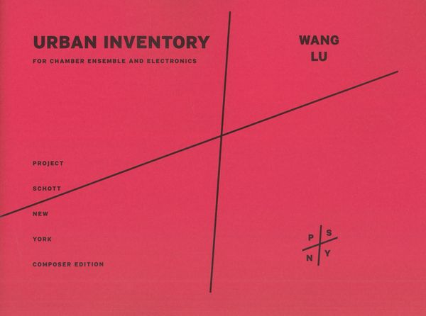 Urban Inventory : For Chamber Ensemble and Electronics (2015).