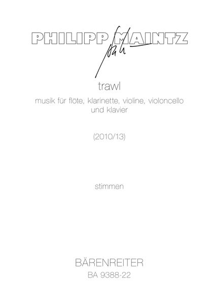Trawl : Musik Für Flöte, Klarinette, Violin, Violoncello und Klavier (2010/13).