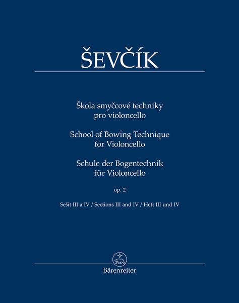 School of Bowing Technique For Violoncello, Op. 2 : Sections III and IV / arranged by Tomas Jamnik.