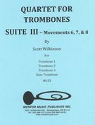 Quartet For Trombones, Suite III : Movements 6, 7 and 8.