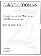 Christmas of The Witnesses, Op. 1319 : For SATB and Organ (2018).