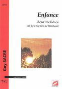 Enfance - Deux Mélodies Sur Des Poèmes De Rimbaud : Pour Baryton et Piano (2016).
