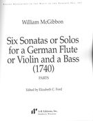 Six Sonatas Or Solos For A German Flute Or Violin and A Bass (1740) / Ed. Elizabeth C. Ford.
