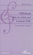 Offenbach Mis En Scène Par Laurent Pelly : Une Esthétique Métakitsch.