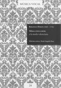 Misa A Tres Coros A La Moda Valenciana / edited by Raúl Angulo Díaz.