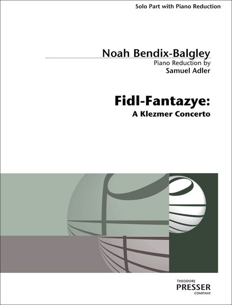 Fidl-Fantazye : A Klezmer Concerto For Violin and Orchestra / Orchestrated by Samuel Adler (2016).