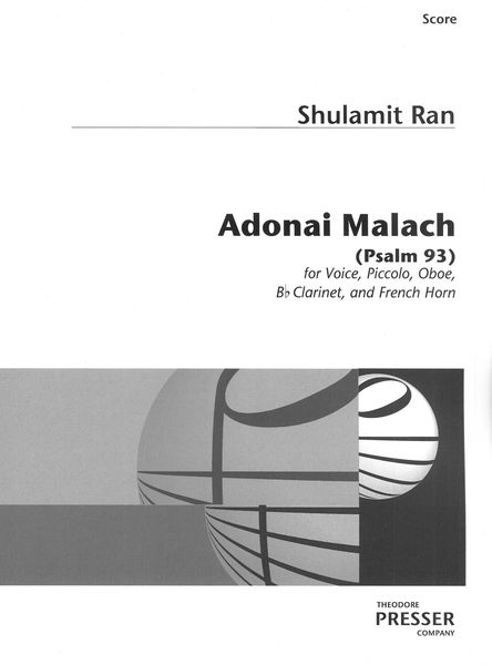 Adonai Malach (Psalm 93) : For Voice, Piccolo, Oboe, B Flat Clarinet and French Horn (1985).