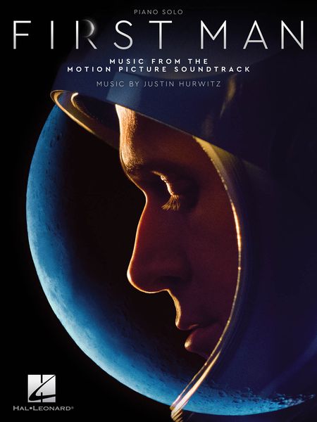 First Man - Music From The Motion Picture Soundtrack : For Piano Solo.