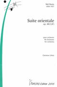 Suite Orientale, Op. 48/2 : For Orchestra / edited by Christine Géliot.
