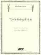 Tony - Ending The Life : For Tenor and Piano.