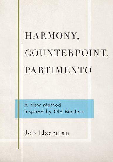 Harmony, Counterpoint, Partimento : A New Method Inspired by Old Masters.