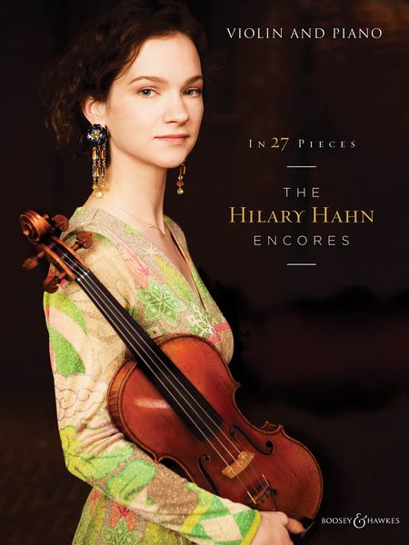 In 27 Pieces : The Hilary Hahn Encores / edited by Hilary Hahn.