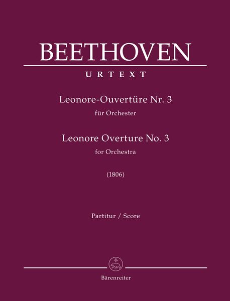 Leonore-Overtüre Nr. 3 : Für Orchestra (1803) / edited by Helga Lühning.