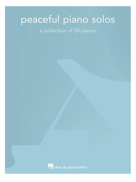 Peaceful Piano Solos : A Collection of 30 Pieces.