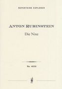 Nixe, Op. 63 : Für Frauenchor und Alt-Solo Mit Begleitung Des Orchesters Od. Pianoforte.