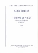 Pulchra Es No. 2 : For SSAATTBB Chorus With Soprano Solo and Organ Accompaniment (2018).