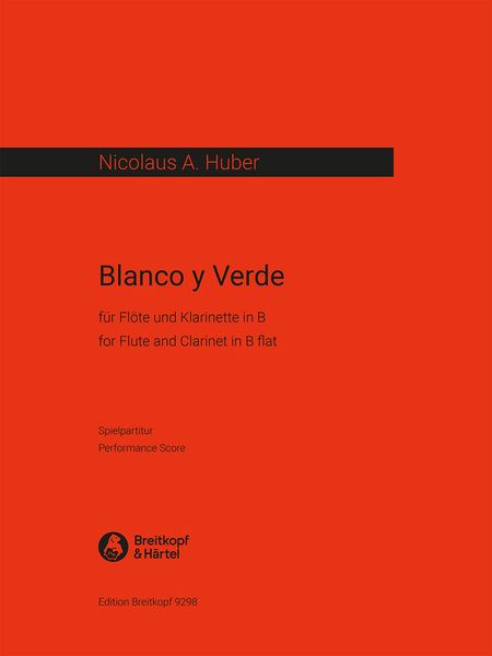 Blanco Y Verde : For Flute and Clarinet In B Flat - and A Silver Coda.