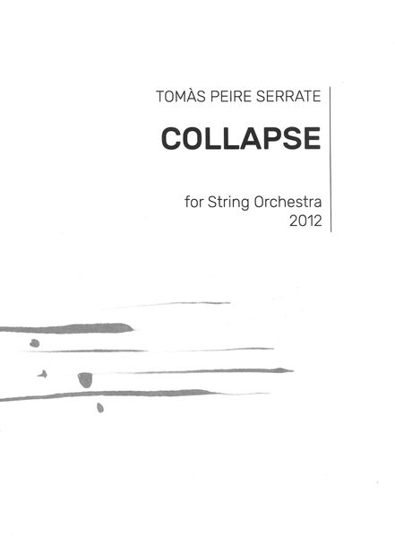 Collapse : For String Orchestra (2012).