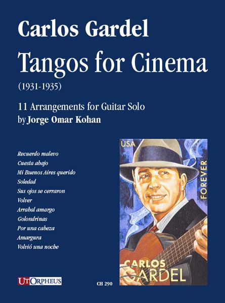 Tangos For Cinema (1931-1935) : 11 Arrangements For Guitar Solo by Jorge Omar Kohan.