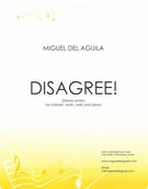 Disagree!, Op. 116 : For Clarinet, Violin, Cello and Piano (2016, Corrected 2019).