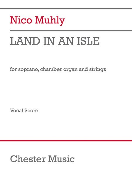 Land In An Isle : For Soprano, Chamber Organ and Strings (2018).