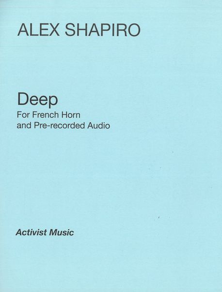 Deep : For French Horn and Electronic Soundscape.