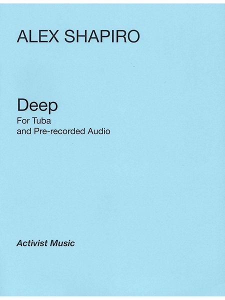 Deep : For Tuba and Electronic Soundscape.