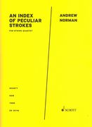 Index of Peculiar Strokes : For String Quartet (2011).