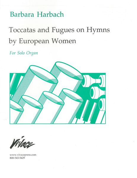 Toccatas and Fugues On Hymns by European Women Composers : For Solo Organ [Download].