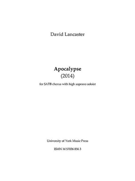 Apocalypse : For SATB Chorus With High Soprano Soloist (2012).