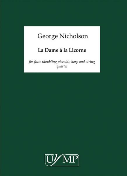 Dame à La Licorne : For Flute (Doubling Piccolo), Harp and String Quartet (2016-18).