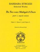 Two-Voice Madrigals and Duets : Part 1, Equal Voices - From Opus 1, Opus 2, and Opus 3.