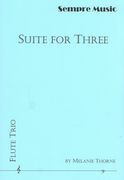 Suite For Three : For Flute Trio.