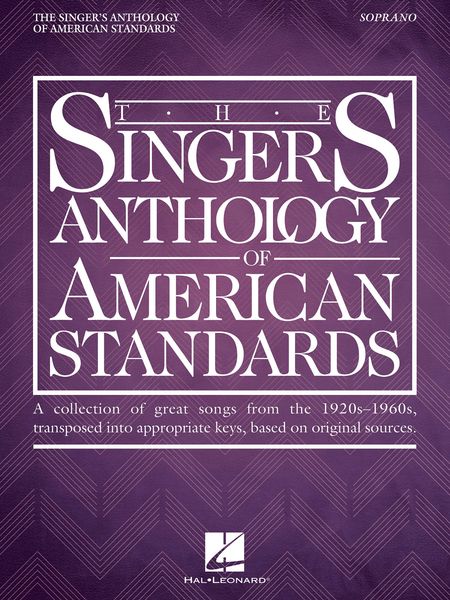 Singer's Anthology of American Standards : Soprano Edition.