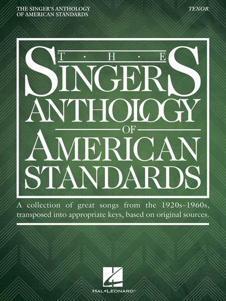 Singer's Anthology of American Standards : Tenor Edition.