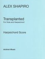 Transplanted : For Viola and Harpsichord (2012) [Download].