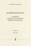 Antiphons In Memory of Archpriest Mikhail Pravdolyubov : For Symphony Orchestra (2018).